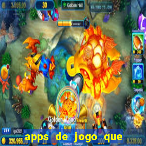 apps de jogo que ganha dinheiro